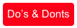 Do’s & Donts